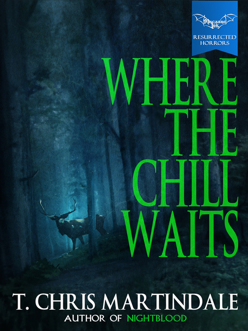 Title details for Where the Chill Waits by T. Chris Martindale - Available